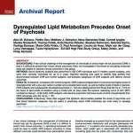 Dysregulated Lipid Metabolism Precedes Onset of Psychosis